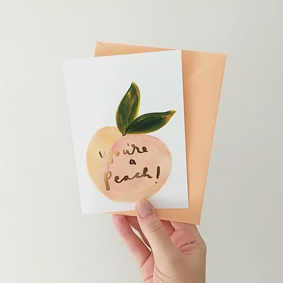 You’re a Peach Greetings Card