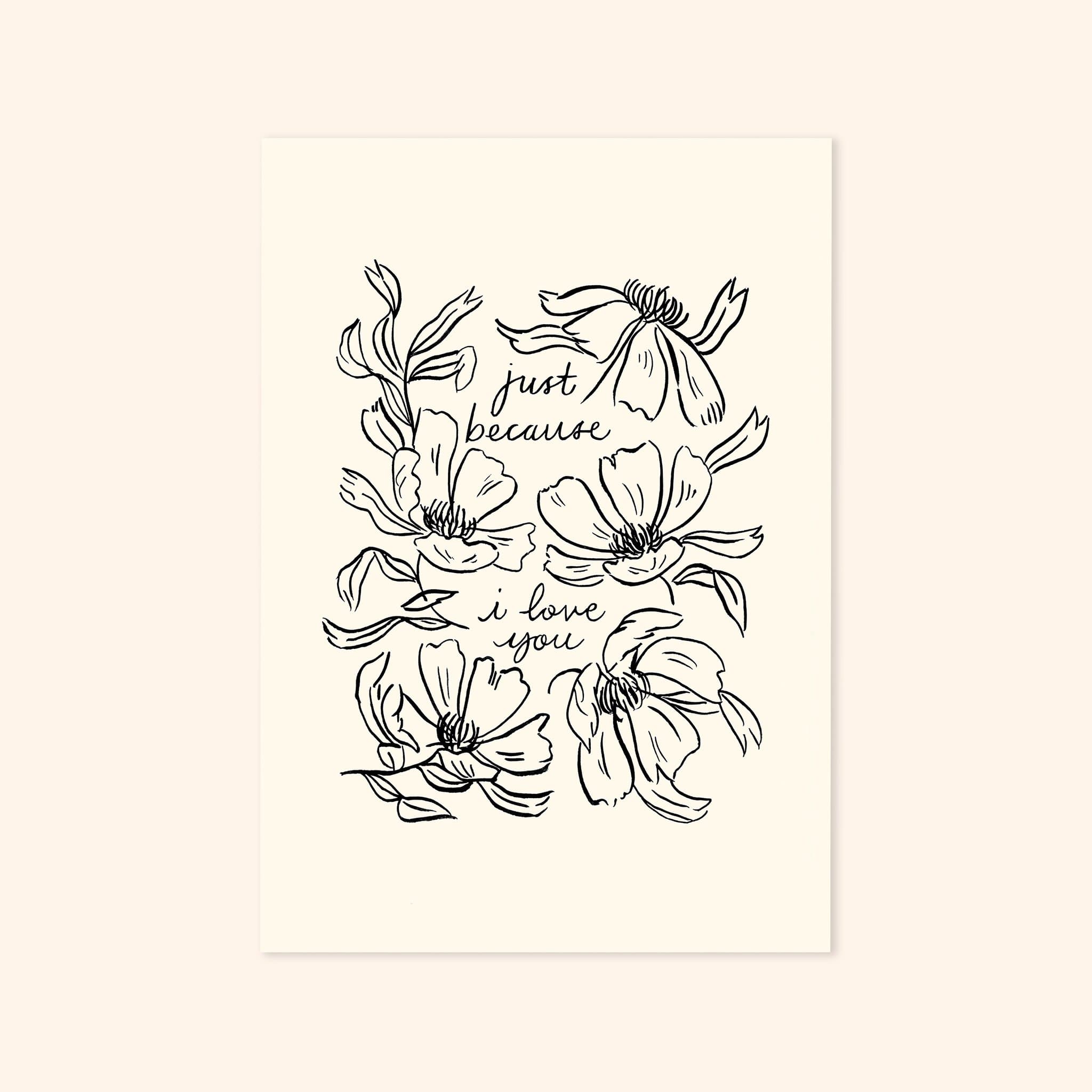 Flower Line Art Love Print - Just Because I Love You