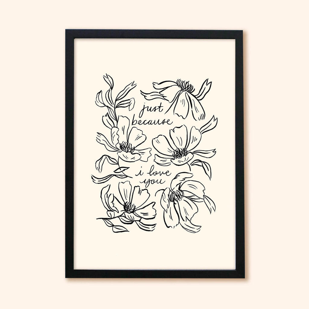 Flower Line Art Love Print - Just Because I Love You