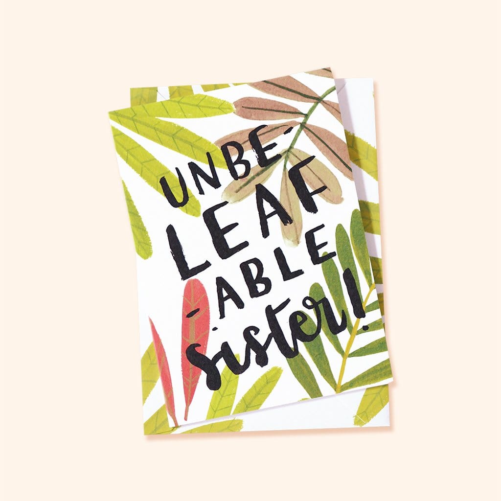 UnbeLEAFable Sister Greetings Card