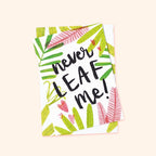 Never LEAF Me Valentine's Card